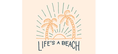 Life's a Beach